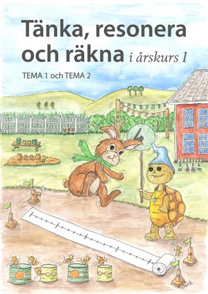 Tänka, resonera och räkna i årskurs 1, tema 1 och tema 2